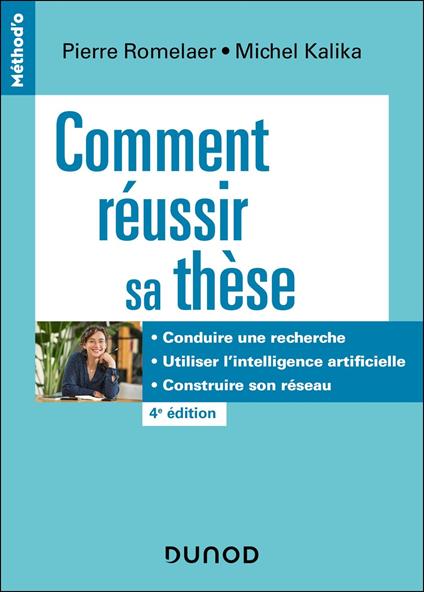 Comment réussir sa thèse - 4e éd.