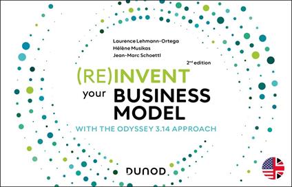 (Re)invent your business model - 2e éd.