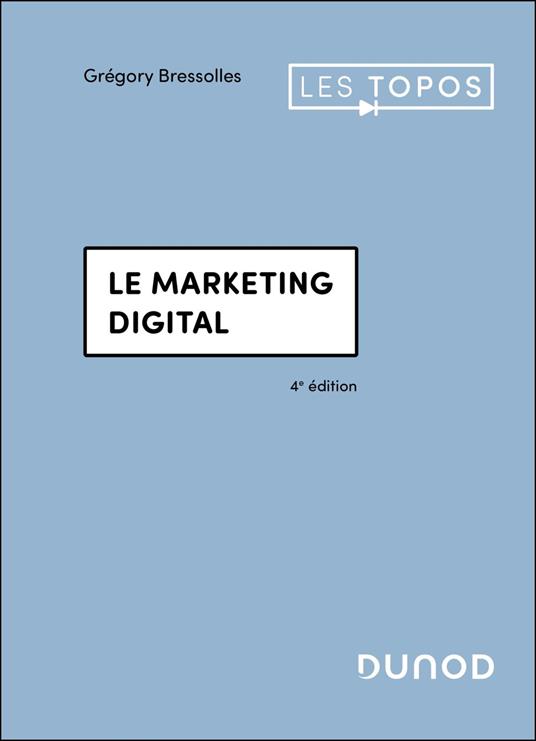 Le marketing digital - 4e éd.
