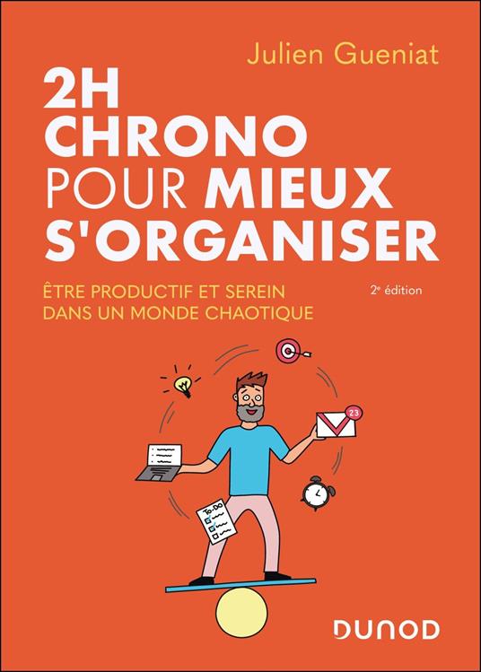 2h chrono pour mieux s'organiser - 2e éd.