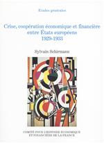Crise, coopération économique et financière entre États européens, 1929-1933