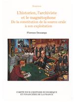 L’historien, l’archiviste et le magnétophone