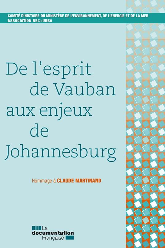 De l'esprit de Vauban aux enjeux de Johannesburg