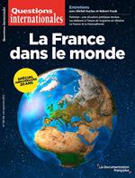 Questions Internationales : La France dans le monde - n°119-120