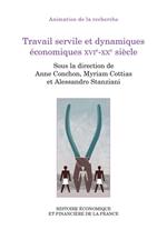 Travail servile et dynamiques économiques XVIe-XXe siècle