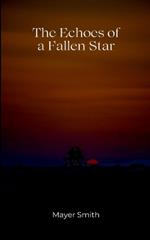 The Echoes of a Fallen Star