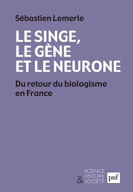 Le singe, le gène et le neurone