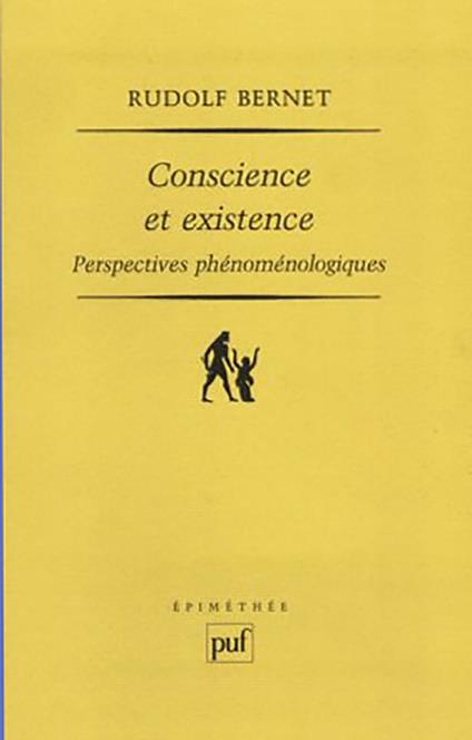 Conscience et existence : Perspectives phénoménologiques
