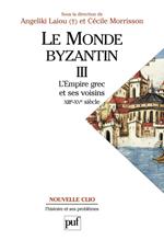 Le monde byzantin. Tome 3