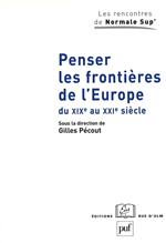 Penser les frontières de l'Europe du XIXe au XXIe siècle