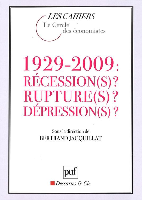 1929-2009 : Récession(s) ? Rupture(s) ? Dépression(s) ?