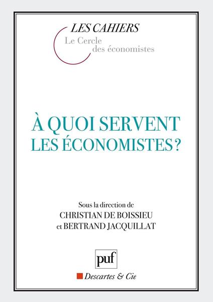 À quoi servent les économistes ?