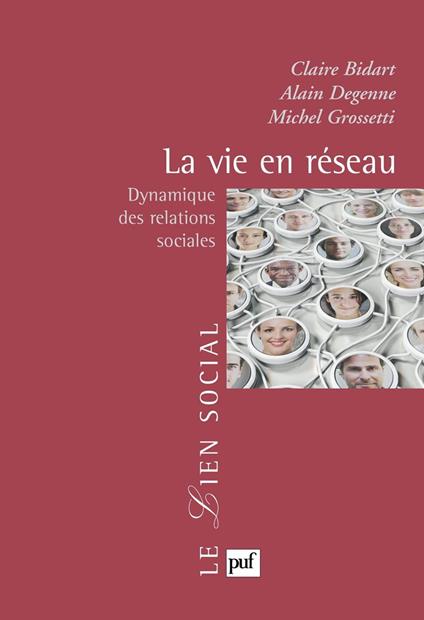 La vie en réseau : Dynamique des relations sociales