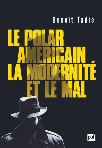 Le polar américain, la modernité et le mal (1920-1960)