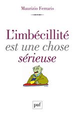 L'imbécillité est une chose sérieuse