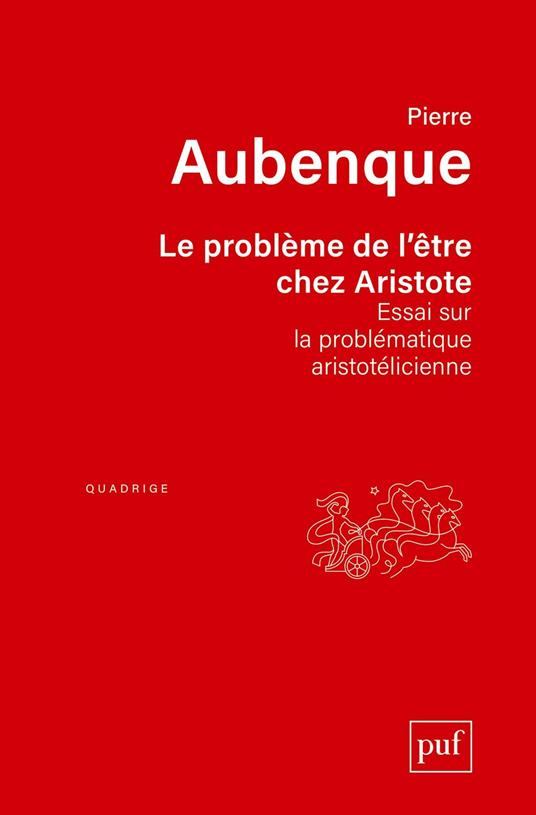 Le problème de l'être chez Aristote : Essai sur la problématique aristotélicienne