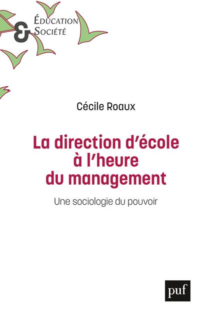 La direction d’école à l’heure du management : Une sociologie du pouvoir