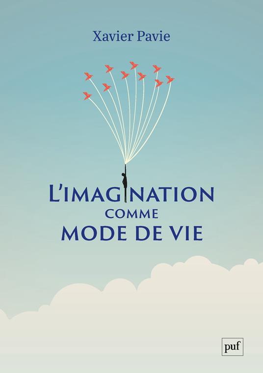 L'imagination comme mode de vie
