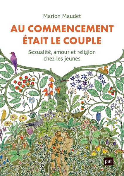 Au commencement était le couple : Sexualité, amour et religion chez les jeunes