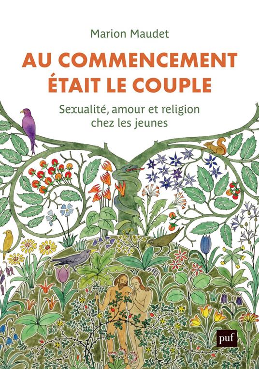 Au commencement était le couple : Sexualité, amour et religion chez les jeunes