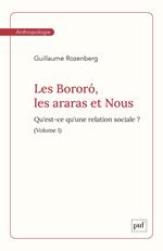 Les Bororó, les araras et Nous. Volume 1