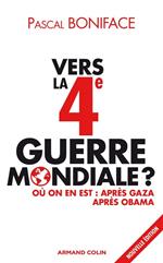 Vers la 4e Guerre mondiale ?