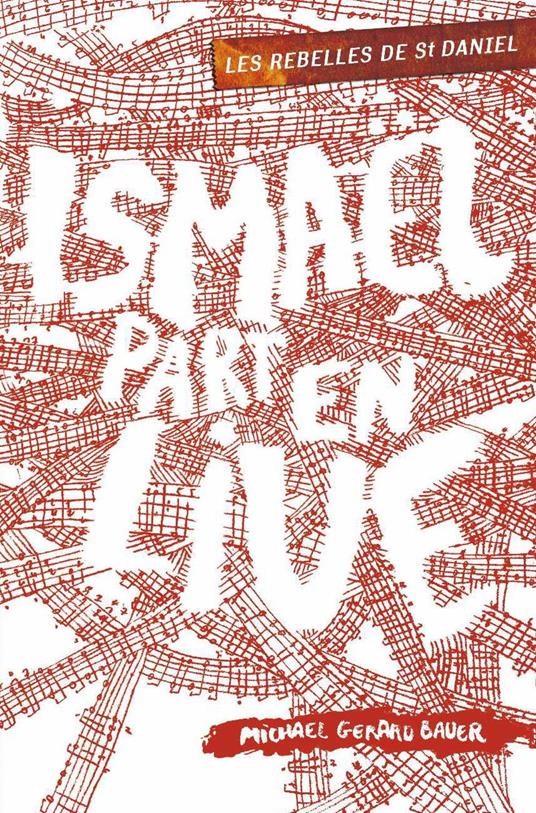 Ismaël part en live - Bauer Michael Gerard - ebook