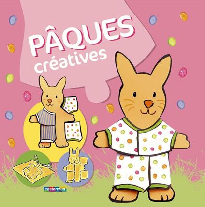 Pâques créatives - Bernadette Theulet-Luzié - ebook