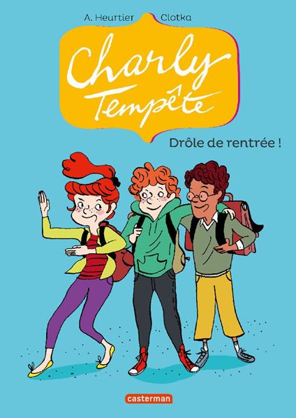 Charly Tempête (Tome 2) - Drôle de rentrée ! - Annelise Heurtier,Clotka - ebook