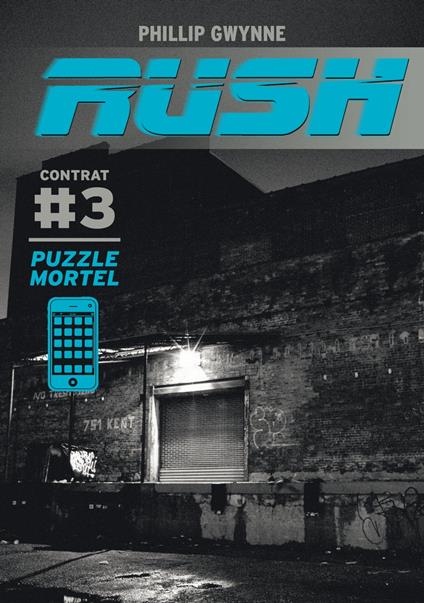 Rush (Contrat 3) - Puzzle mortel - Phillip Gwynne,Chloé Petit - ebook