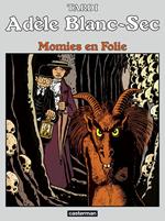 Adèle Blanc-Sec (Tome 4) - Momies en Folie