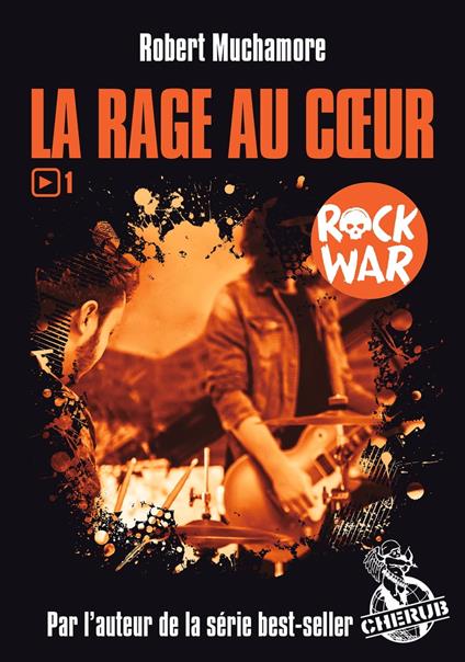 Rock War (Tome 1) - La rage au coeur - Robert Muchamore,Antoine Pinchot - ebook