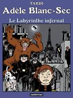 Adèle Blanc-Sec (Tome 9) - Le Labyrinthe infernal