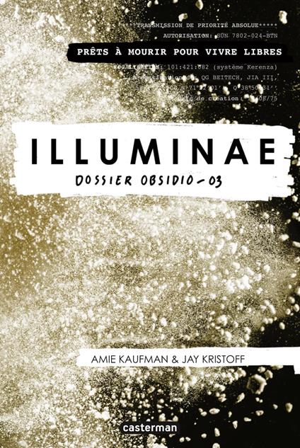 Illuminae (Tome 3) - Dossier Obsidio -03 - Amie Kaufman,Jay Kristoff - ebook