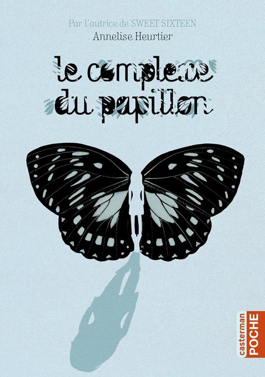 Le complexe du papillon - Annelise Heurtier - ebook