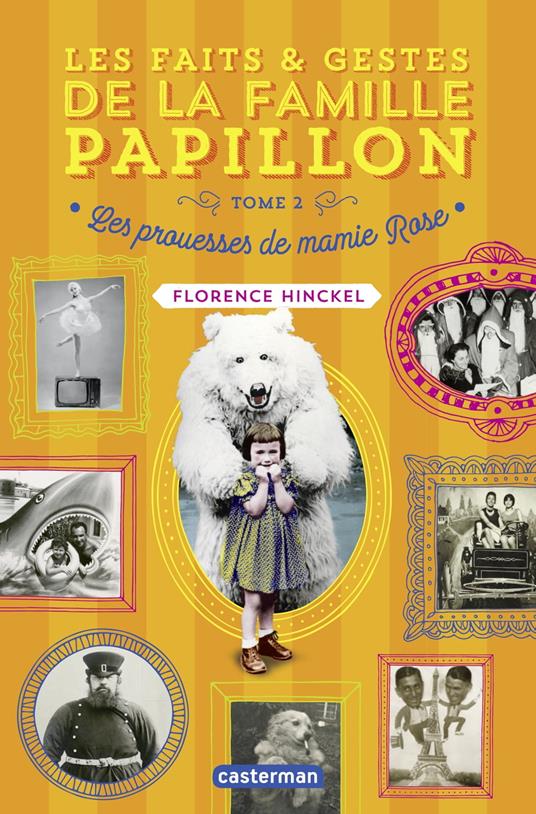 Les faits et gestes de la famille Papillon (Tome 2) - Les prouesses de mamie Rose - Florence Hinckel - ebook