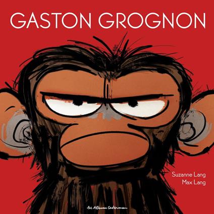 Gaston Grognon (Tome 1) - Suzanne Lang,Max Lang - ebook