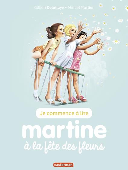 Je commence à lire avec Martine - Martine à la fête des fleurs - Marcel Marlier,Gilbert Delahaye - ebook