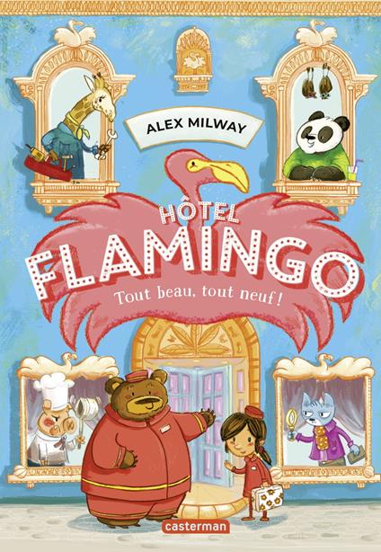 Hôtel Flamingo (Tome 1) - Tout beau, tout neuf ! - Alex Milway - ebook