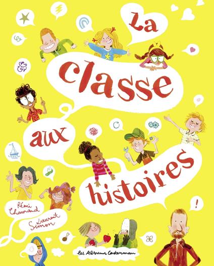 La classe aux histoires - Laurent Simon,Rémi Chaurand - ebook