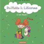 Paillette et Lilicorne (Tome 8) - C'est Noël !