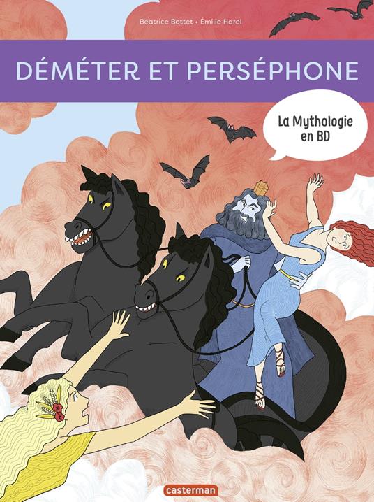 La mythologie en BD (Tome 13) - Déméter et Perséphone - Béatrice Bottet,Émilie Harel - ebook
