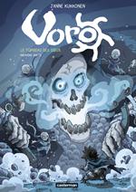 Voro (Tome 7) - Le tombeau des dieux I