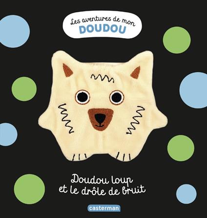 Les aventures de mon doudou - Doudou Loup et le drôle de bruit - Stéphanie Bardy - ebook