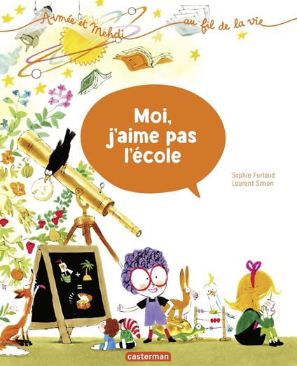 Aimée et Mehdi... au fil de la vie (Tome 5) - Moi, j'aime pas l'école - Sophie Furlaud,Laurent Simon - ebook