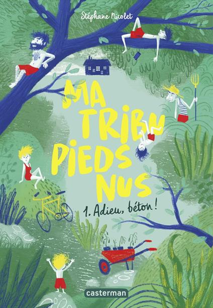 Ma tribu pieds nus (Tome 1) - Adieu, béton ! - Stéphane Nicolet - ebook