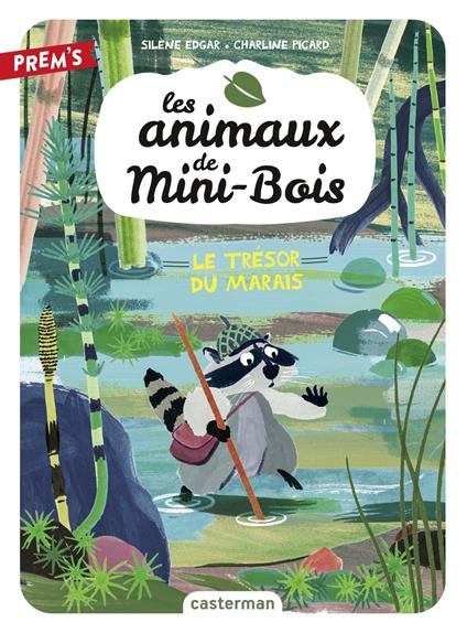 Les animaux de Mini-Bois (Tome 2) - Le trésor du marais - Silène Edgar,Charline Picard - ebook