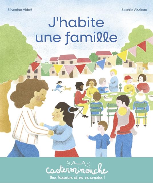 Casterminouche - J'habite une famille - Séverine Vidal,Sophie Vissière - ebook