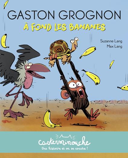 Gaston Grognon. À fond les bananes - Suzanne Lang,Max Lang - ebook