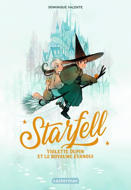 Starfell (Tome 3) - Violette Dupin et le royaume évanoui - Dominique Valente - ebook